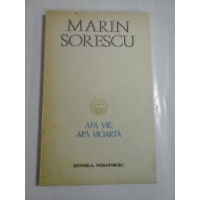 APA  VIE,  APA  MOARTA  -  MARIN  SORESCU 